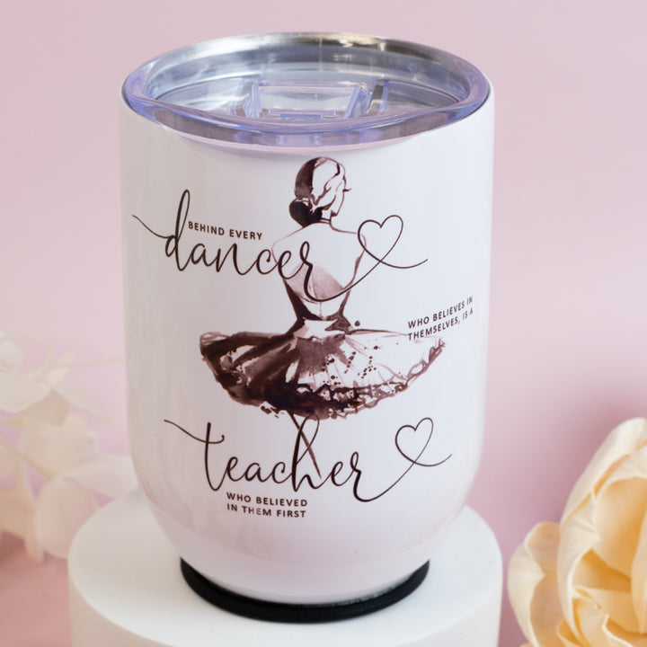 12oz Stemless Wine Tumblers  - Behind Every Dancer