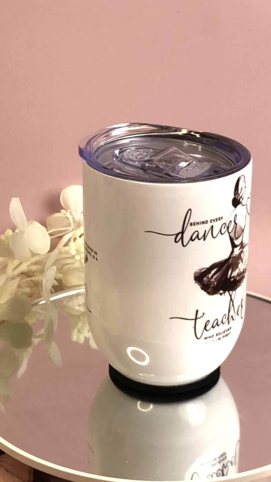 12oz Stemless Wine Tumblers  - Behind Every Dancer